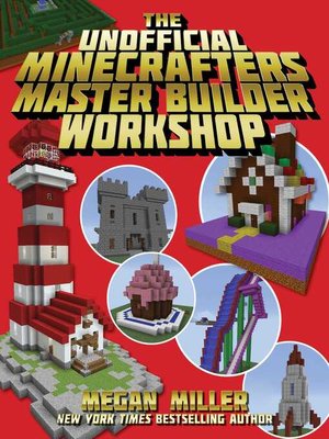 cover image of The Unofficial Minecrafters Master Builder Workshop